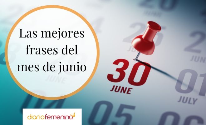 Frases De Junio Citas Y Refranes Para Dar La Bienvenida Al Verano